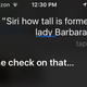 Image for article titled I Swear to God Siri Was Messing With Me Last Night About Barbara Bush's Height